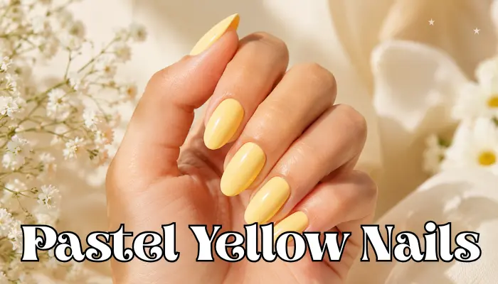 Pastel Yellow Nails